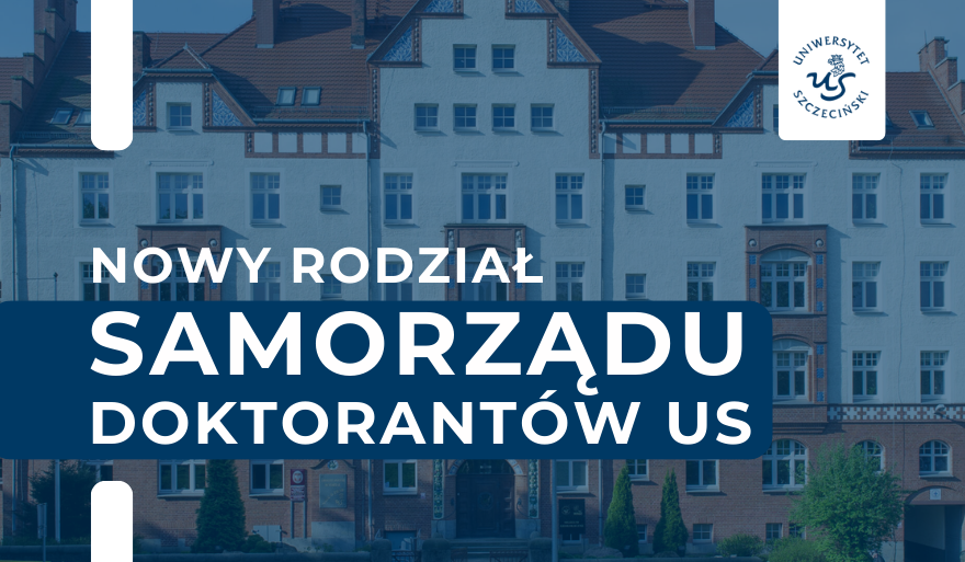 Zmiany w Samorządzie Doktorantów Uniwersytetu Szczecińskiego